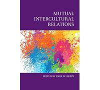 Mutual Intercultural Relations (Culture and Psychology)