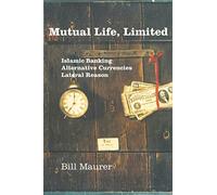 Mutual Life, Limited: Islamic Banking, Alternative Currencies, Lateral Reason