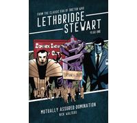 Mutually Assured Domination: From the Classic Era of Doctor Who: series 1, book 4 (Lethbridge-Stewart - Series 1)