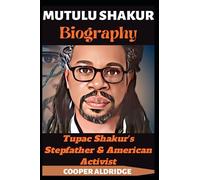 MUTULU SHAKUR BIOGRAPHY: Tupac Shakur's Stepfather and American Activist, Dead at 72