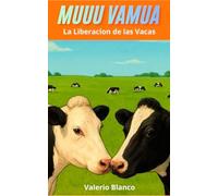 MUUU VAMUA: La liberación de las Vacas