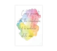MUYGGAFF Showing The Confidence of A Mediocre White Person - Feminism Canvas Poster Bedroom Decor Landscape Office Room Decor Gift 12x18inch(30x45cm)