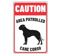 MUYIASER Caution Sign Area Patrolled Cane Corso Beware Of Dog Sign Aluminum Metal Tin Signs Door Sign Warning Sign For Fence Gate Yard Home Wall Decor 8x12 Inch