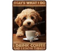 MUYIASER Metal Signs That's what I do I drink coffee and I know things golden retriever Sign Vintage Signs Retro Aluminum Tin Sign for Kitchen Office Home Bar Cafe Decor 8x12 Inch