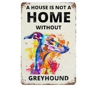 MUYIASER Metal Tin Sign A House Is Not A Home Without Greyhound Vintage Metal Signs Retro Aluminum Tin Sign for Room Garden Door Home Bar Cafe Decor 8x12 Inch