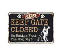 MUYIASER Please Keep Gate Closed Sign No Matter What The Dog Says Border Collie Aluminum Metal Tin Signs Door Sign Warning Sign For Fence Gate Yard Home Wall Decor 8x12 Inch