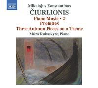 Muza Rubackyte - Ciurlionis: Piano Music 2