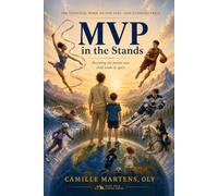 MVP in the Stands: Becoming the parent your child needs in sport