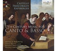 Mvsica Perdvta/David Brutti/Renato Criscuolo/Nicola Lamon - Castello, Frescobaldi, Kapsberger: 17th-Century Music for Canto & Basso