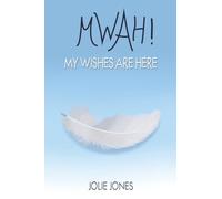 Mwah! My Wishes Are Here