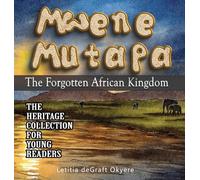 Mwene Mutapa: The Forgotten African Kingdom