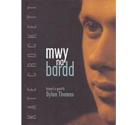 Mwy Na Bardd - Bywyd a Gwaith Dylan Thomas