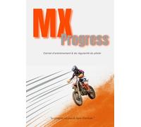 MX Progress: Carnet d’entrainement pour le motocross et de régularité du pilote