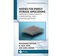 MXenes for Energy Storage Applications : Emerging Characteristics, Compositions, and Synthesis Methods