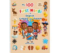 My 100 first words in English, Lingala and French: 4 (Trilingual books)