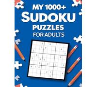 My 1000+ Sudoku Puzzles for Adults: Large Print Sudoku Puzzle Book with Solutions