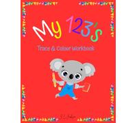 My 123's: Trace & Colour Workbook (Trace & Colour: ABC & 123 Learning Series)