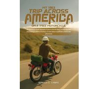 My 1963 Trip Across America on a 175cc Motorcycle