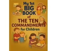 MY 1ST BIG BOOK OF THE TEN COMMANDMENTS FOR CHILDREN: TEN COMMANDMENTS