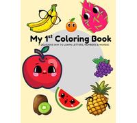 My 1st Coloring Book: A DELICIOUS WAY TO LEARN LETTERS, NUMBERS & WORDS!