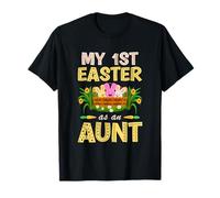 My 1st Easter As an Aunt Bunny Basket Joy T-Shirt