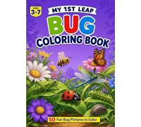 My 1ST LEAP BUG Coloring Book: 50 Fun Bug Pictures to Color (Bright Minds Discovery Coloring Series)