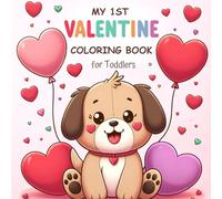 My 1st Valentine Coloring Book For Toddlers: Cute and Easy Coloring Pages for Young Children, Perfect for Travel and On-the-Go Entertainment (Lily ... and Portable Mini Coloring Books For Kids)