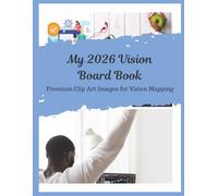 My 2026 Vision Board Book: Premium Clip Art Images for Vision Mapping