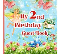 My 2nd Birthday Guest Book: Adorable Pink Fairy Tea Garden Party Sign-In & Memory Keepsake, Full-Color Interior