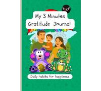 My 3 Minute Gratitude Journal for Kids: Daily Habits for Happiness and Mindfulness | Includes Fun Illustrations to Color