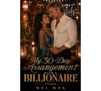 My 30-Day Arrangement with a Billionaire (FINALE): Thirty-three days. One last secret. The ending nobody saw coming.: 5