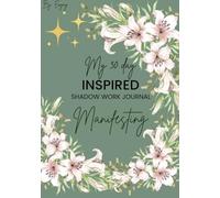 My 30-day Inspired Shadow work journal for Manifesting