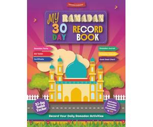 My 30-Day Ramadan Record Book for Kids: Fun Mini Puzzles & Activities: Track Your Good Deeds, Prayers, Fasting, Qur'an Reading, and Countdown to Eid Daily Journal Planner