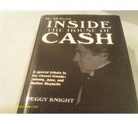 My 33 Years Inside the House of Cash: A Special Tribute to My Closest Friends : Johnny, June, and Mother Maybelle