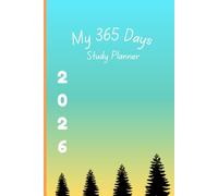 My 365 Days Study Planner 2026: Daily, Weekly and Monthly Academic Organizer for Students to Plan Study Goals