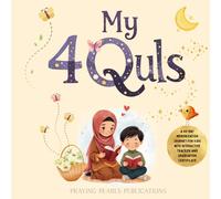 My 4 Quls: A 40-Day Memorization Journey for Kids: An Interactive Quran Workbook with Daily Progress Trackers, English Translation, and Graduation Certificate (Pearls of Faith)