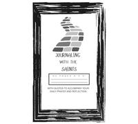 My 40-Day Journey with the Saints: 40-Day Journal