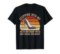 My 40th Birthday Stepping Into God's Grace and Mercy Heels T-Shirt