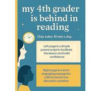 My 4th Grader is Behind in Reading: A Simple 10-Minute Daily Catch-Up Plan for Parents to Help a Fourth Grader Improve Reading, Fluency, and Comprehension at Home