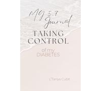 My 5.7 Journal: Taking Control of My Diabetes