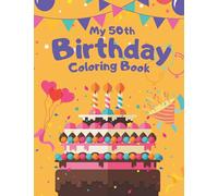 My 50th Birthday Coloring Book: An Easy Large Print Coloring Pages.