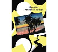 My 60-Day Achievement Notebook: Artistic Cover Journal Based on Originals Sunset by MariDani Art with Daily To-Do List Planner, Habit, Mood and Water Trackers to Plan, Reflect, and Track Success