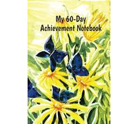 My 60-Day Achievement Notebook: Tenderness Artistic Cover Journal Based on Originals MariDani Art with Daily To-Do List Planner, Habit, Mood and Water Trackers to Plan, Reflect, and Track Success
