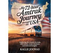 MY 72-HOUR AMTRAK JOURNEY THROUGH THE USA: Exploring the Country by Train with Stories Scenic Moments and Onboard Insights