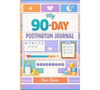 My 90-Day Postpartum Journal: Daily Recovery, Mood, Sleep & Baby Care Tracker for New Moms | Simple Guided Log