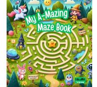 My A-Mazing Maze Book