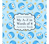 My A~Z in Words of 4 Activity Book: Created especially for Early Learners aged 3-6 | Learn the Alphabet while Coloring | 50 Large Designs with Clear ... A to Z (Little Noodlings ~ Activity Books)