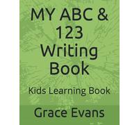 MY ABC & 123 Writing Book: Kids Learning Book