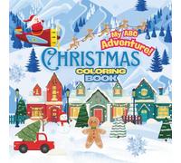 My ABC Adventure!: Christmas Coloring Book (My ABC Adventure! Coloring Book Series)