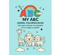 MY ABC Animal Coloring Book: Libro para colorear con animales A-Z en inglés y español